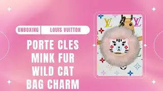 Unboxing Louis Vuitton Mink Fur Wild Cat Bag Charm