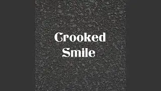 Crooked Smile