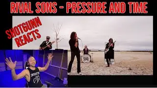 Zeppelin Fan REACTS to Rival Sons 'Pressure and Time' First time REACTION?!?