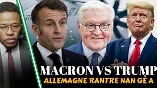 LAME FRANSÈZ AK ALEMAY VIRE DO BAY TRUMP - NOU SOU WONT YON NOUVO GÈ -LA CHINE KÒMANSE RANFÒSE LAMEL