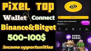 Pixel Tap Wallet Connect Binance&Bitget♀️500-100$Income opportunities💥