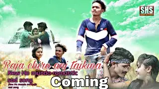 New Ho Munda romantic sad song 2021 raja chire anj Taikina rani chire am bailina