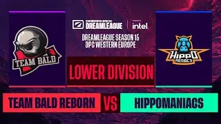 Dota2 - Team Bald Reborn vs. Hippomaniacs - Game 1 - DreamLeague S15 DPC WEU - Lower Division