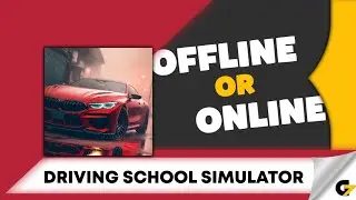Driving School Simulator game offline or online ?