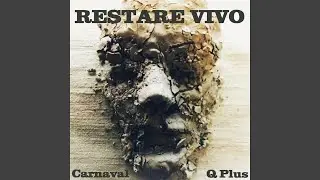 Restare vivo (feat. Carnaval)