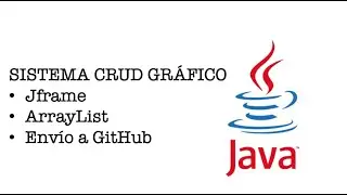 Sistema CRUD Java (JFrame + ArrayList + envío a GitHub + personalización de Readme.md)