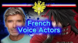 French Voice Actors Cast | Final Fantasy VII Re-trilogie.