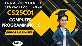 Error messages in Computer Programming : C tamil||CS25C01||Anna University regulation 2025.