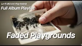 Faded Playgrounds - Full Album | Lo-fi UKG for Nostalgia & Healing