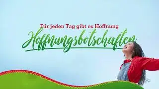 Hoffnungsbotschaften mit Walter Neufeld - 