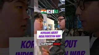 KOREANS ABOUT INDIA PAKISTAN WAR #seoul #southkorea #india #pakistan