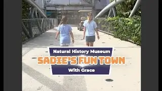 Sadie's Fun Town Trip to the Natural History Museum