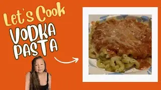 COOKING RECIPE: Vodka Sauce & Pasta!
