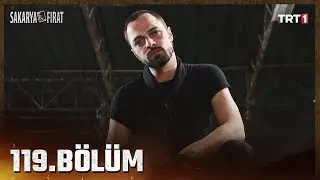 Sakarya Fırat 119. Bölüm