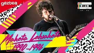#1 Maketa Lehiaketa Urtez Urte [1991-1996] | gaztea