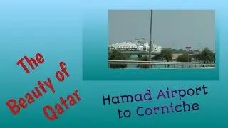 Beauty of Qatar,Hamad airport to corniche #travel #qatar #beautyofqatar