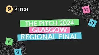 The Pitch 2024 Regional Final: Check out Glasgow's best startups