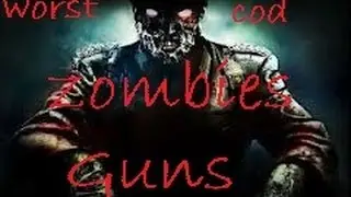 worst zombies guns in cod