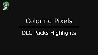 Coloring Pixels - DLC Packs Highlights - 2020