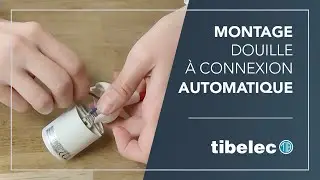 Monter rapidement une douille à connexion automatique - Tibelec