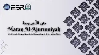 Kitab Matan Al-Ajurumiyah (6) |Al-Ustadz Fauzy Barokah Ramadhani, B.A.حفظه الله