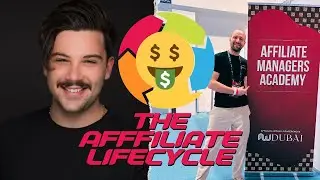The Affiliate Life Cycle - Learn Affiliate Management