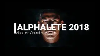 ALPHALETE SOUND | MOTIVATION  2018
