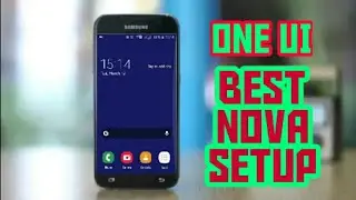 One Ui Best Nova Setup | Technical Know