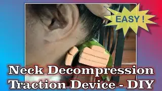 Neck Decompression Traction Device - DIY and Portable