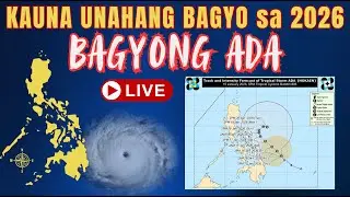 🔴ADA: KAUNA UNAHANG BAGYO SA 2026, SAAN MANANALASA? | #ADAPH