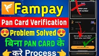 Fampay Pan Card Verify Problem Solved | fampay pan card nahi hai to kya kare