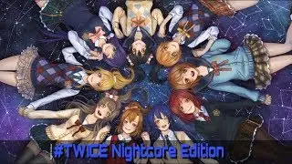 #TWICE Nightcore Edition (Japanese ver)