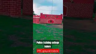 Police Training College Indore|PTC ground Indore 😎#mppolicetraining #policeacademy #youtubeshorts