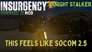 SOCOM 2 Night Stalker Highlights - Insurgency Mod (SOCOM Remastered / Revolution Mod)