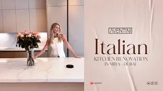 AVENTINI ITALIAN KITCHEN RENOVATION IN MIRA, DUBAI