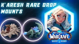 K&rsquo;aresh Rare Drop Mounts Guide | How to Get 2 Mounts from Rares in Patch 11.2