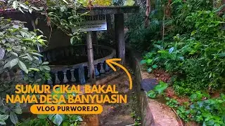 DARI SUMUR INILAH ASAL MULA NAMA DESA BANYUASIN DI KECAMATAN LOANO PURWOREJO