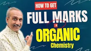 Easy way to gain maximum marks in organic chapters? | Praful Sir