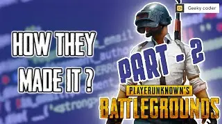The Making Of PUBG - 2 | How PUBG Made | Game Development | By GeekyCoder