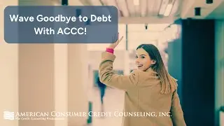 Sayonara, Debt! ACCC's Debt management Program Will Help You Wave Goodbye to Your Financial Woes