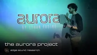 The Aurora Project | Edge Sound Bytes | Episode 25