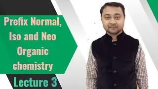 application of prefixes normal, iso and neo! organic chemistry!lecture 3