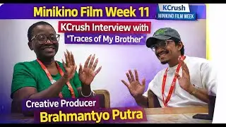 MFW11 - KCrush Interview with &lsquo;Traces of My Brother&rsquo; Creative Producer Brahmantyo Putra