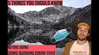 5 things to know before you go // snowboarding during covid