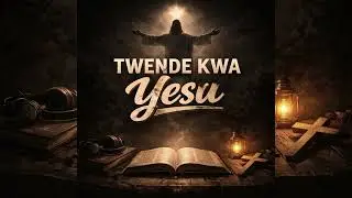 Twende Kwa Yesu