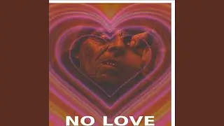 No Love