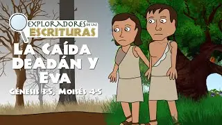 Génesis 3-4, Moisés 4-5 La Caída de Adán y Eva | El Antiguo Testamento | Ven Sígueme 2022