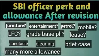 SBI PO perk and allowance| sbi po salary perk and allowance and other benefits| other allowance