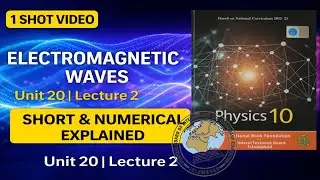 Class 10 Physics | Unit 20 Electromagnetic Waves | All Short Questions + Numericals Solved