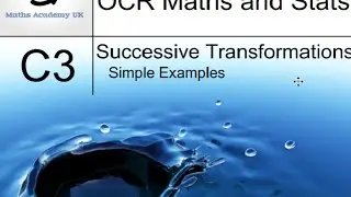 C3 - Transformations - Simple Examples of successive transformations